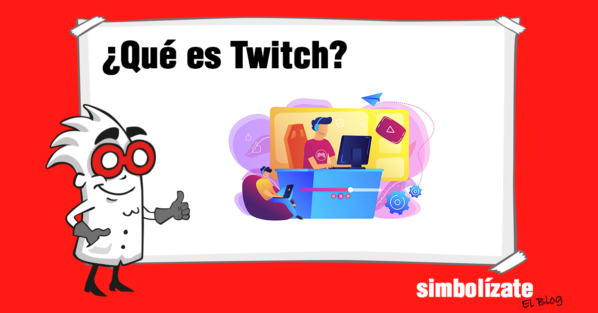 Twitch: que es y para qué sirve