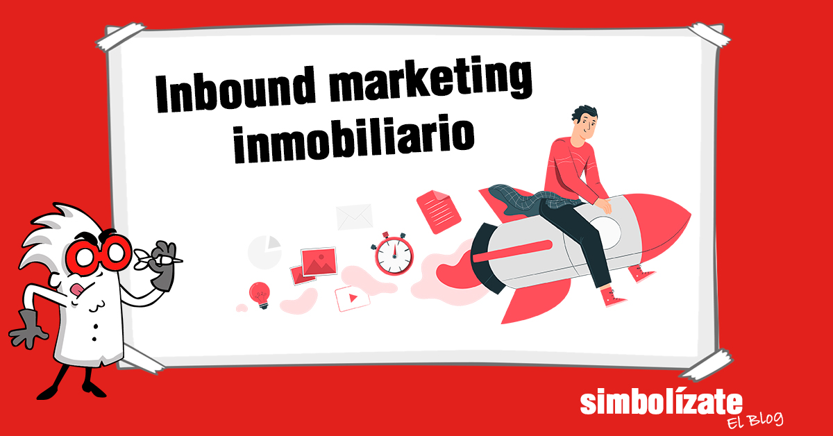 Inbound marketing inmobiliario<br>¿Qué es?