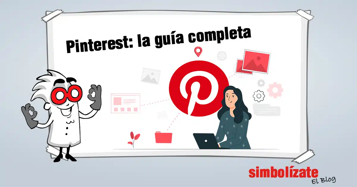 Cómo aumentar visitas en Pinterest: la guía completa.
