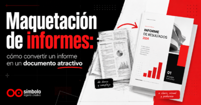 Maquetación de informes: cómo convertir un informe en un documento atractivo