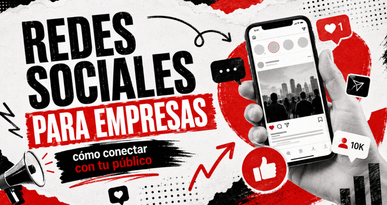 Redes sociales para empresas: conectar con tu público